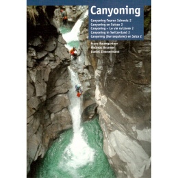 Canyoning - Touren Schweiz Band 2