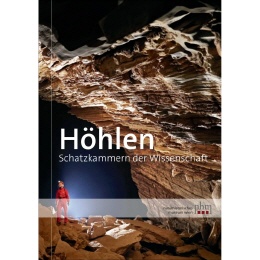 Höhlen  Schatzkammern der Wissenschaft