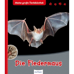 Die Fledermaus - Meine große Tierbibliothek
