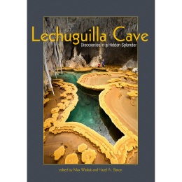 Lechuguilla Cave - Discoveries in a Hidden Splendo
